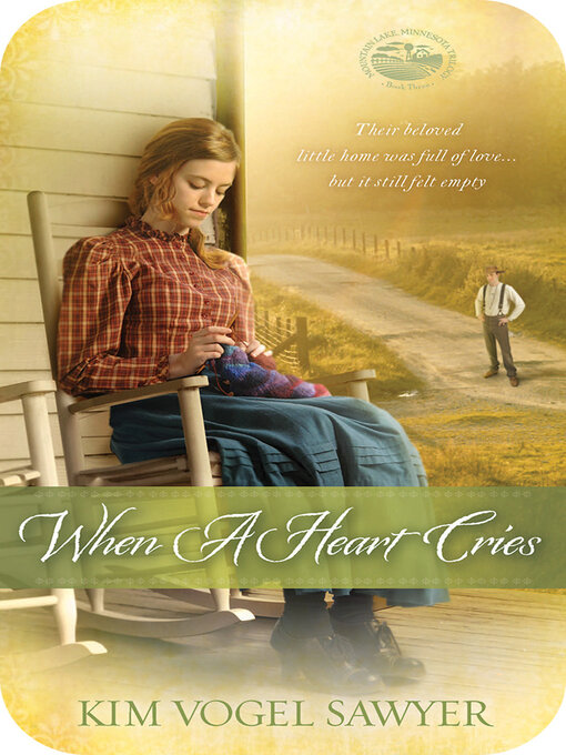 Title details for When a Heart Cries by Kim Vogel Sawyer - Available